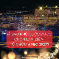 Vì sao Phú Quốc được chọn làm điểm tổ chức APEC 2027?
